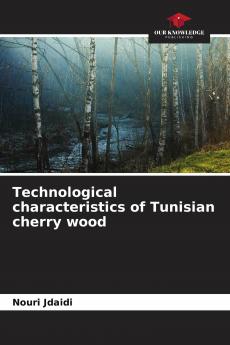 Technological characteristics of Tunisian cherry wood