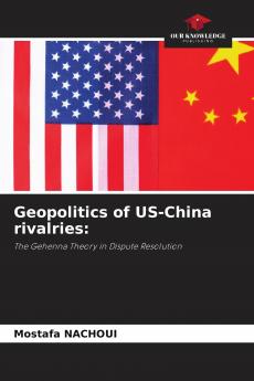 Geopolitics of US-China rivalries