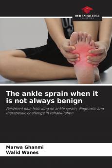 The ankle sprain when it is not always benign