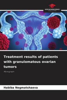 Treatment results of patients with granulomatous ovarian tumors