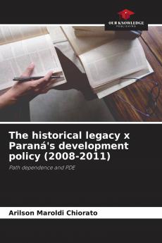 The historical legacy x Paran��'s development policy (2008-2011)