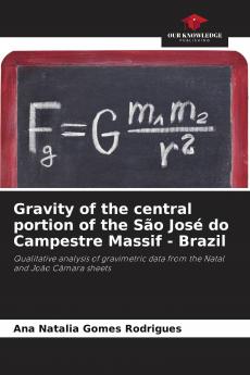 Gravity of the central portion of the S��o Jos�� do Campestre Massif - Brazil