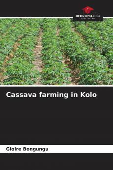 Cassava farming in Kolo