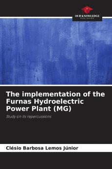 The implementation of the Furnas Hydroelectric Power Plant (MG)