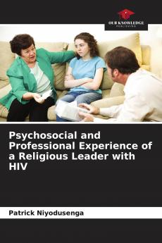 Psychosocial and Professional Experience of a Religious Leader with HIV