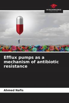 Efflux pumps as a mechanism of antibiotic resistance