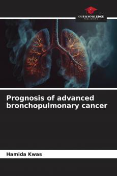 Prognosis of advanced bronchopulmonary cancer