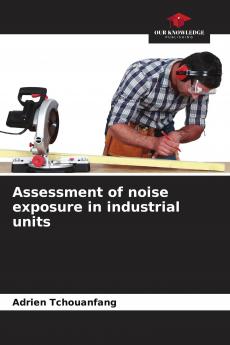 Assessment of noise exposure in industrial units