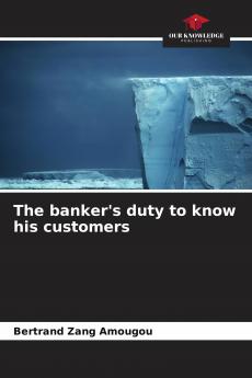 The banker's duty to know his customers