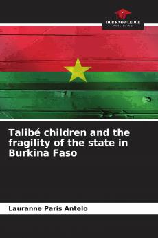 Talib�� children and the fragility of the state in Burkina Faso