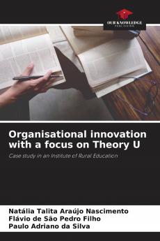 Organisational innovation with a focus on Theory U