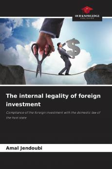 The internal legality of foreign investment