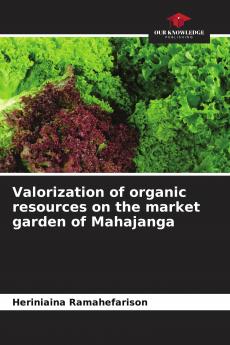 Valorization of organic resources on the market garden of Mahajanga