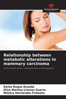 Relationship between metabolic alterations in mammary carcinoma
