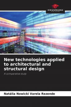 New technologies applied to architectural and structural design