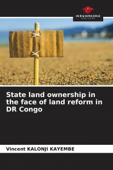 State land ownership in the face of land reform in DR Congo