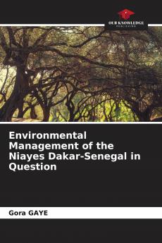 Environmental Management of the Niayes Dakar-Senegal in Question