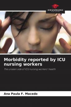 Morbidity reported by ICU nursing workers