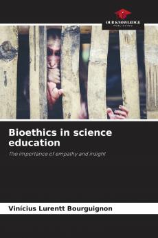 Bioethics in science education