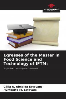 Egresses of the Master in Food Science and Technology of IFTM