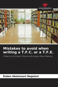 Mistakes to avoid when writing a T.F.C. or a T.F.E.