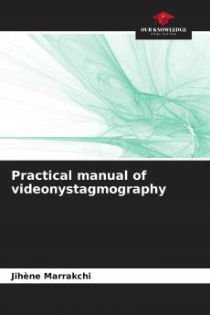 Practical manual of videonystagmography