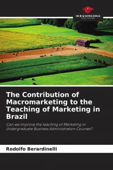 The Contribution of Macromarketing to the Teaching of Marketing in Brazil