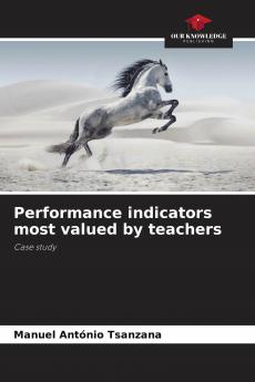 Performance indicators most valued by teachers