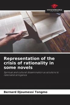 Representation of the crisis of rationality in some novels
