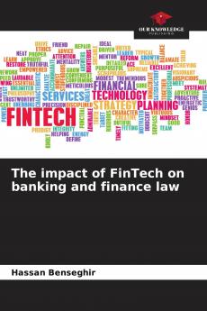 The impact of FinTech on banking and finance law