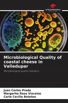 Microbiological Quality of coastal cheese in Valledupar