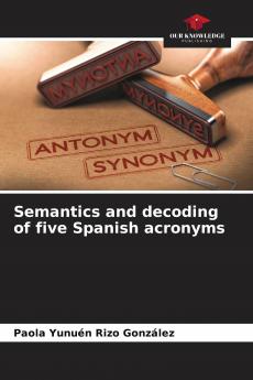 Semantics and decoding of five Spanish acronyms