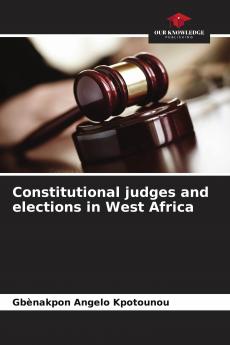 Constitutional judges and elections in West Africa