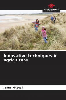 Innovative techniques in agriculture