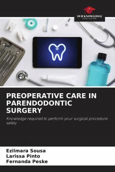 PREOPERATIVE CARE IN PARENDODONTIC SURGERY
