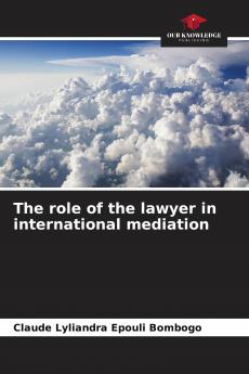 The role of the lawyer in international mediation