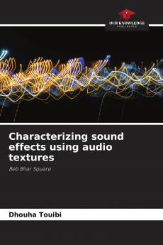 Characterizing sound effects using audio textures