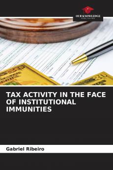 TAX ACTIVITY IN THE FACE OF INSTITUTIONAL IMMUNITIES