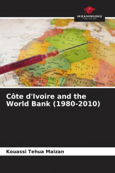 C��te d'Ivoire and the World Bank (1980-2010)