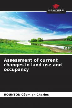Assessment of current changes in land use and occupancy