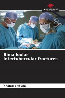 Bimalleolar intertubercular fractures
