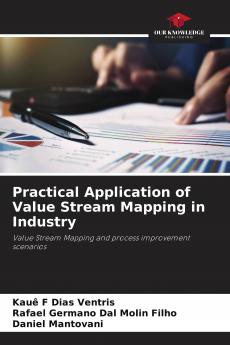 Practical Application of Value Stream Mapping in Industry
