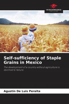 Self-sufficiency of Staple Grains in Mexico