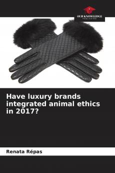 Have luxury brands integrated animal ethics in 2017?