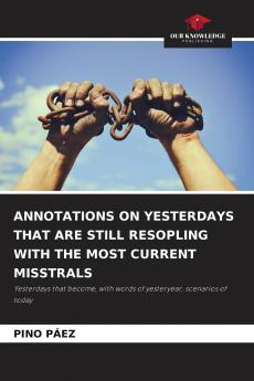 ANNOTATIONS ON YESTERDAYS THAT ARE STILL RESOPLING WITH THE MOST CURRENT MISSTRALS