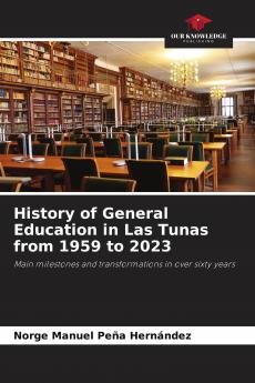 History of General Education in Las Tunas from 1959 to 2023