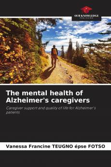 The mental health of Alzheimer's caregivers