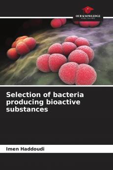 Selection of bacteria producing bioactive substances
