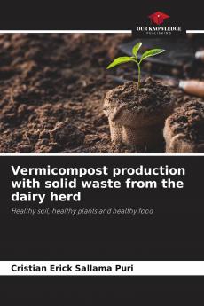 Vermicompost production with solid waste from the dairy herd