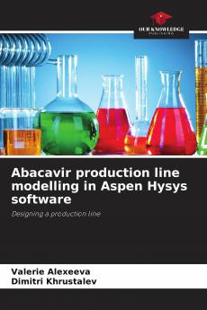 Abacavir production line modelling in Aspen Hysys software